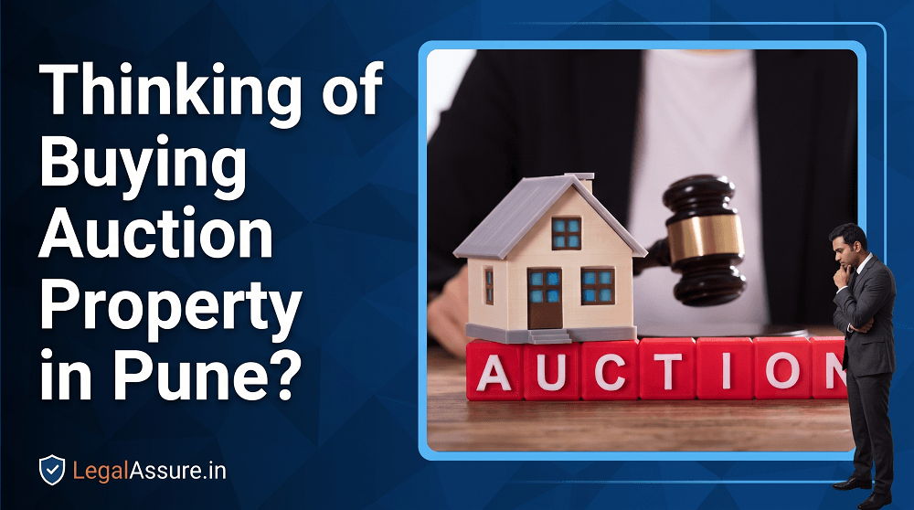 Thinking of Buying Auction Property in Pune? Read This Legal Guide First