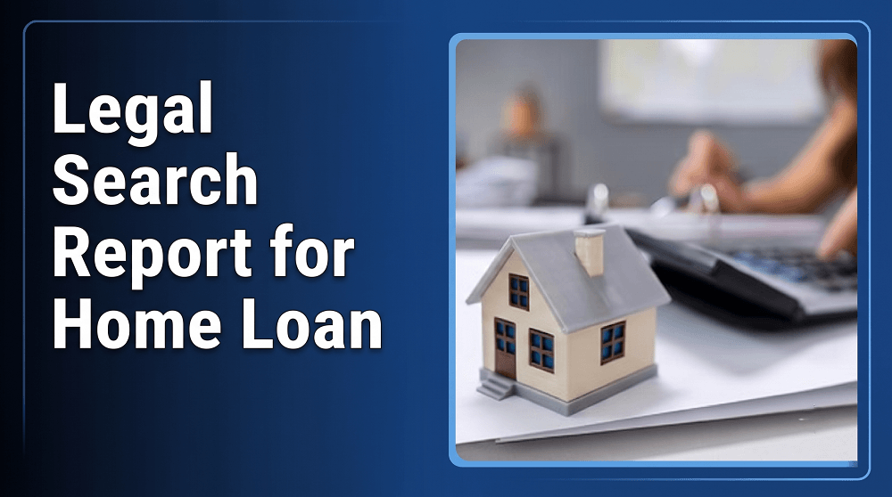 The Role of a Legal Search Report and Title Certificate in Home Loan Approvals